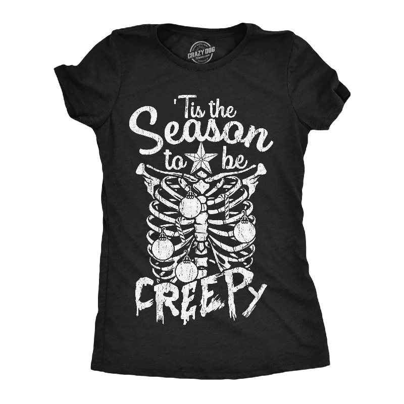 Tis The Season To Be Creepy Women's T Shirt-- Nylon Fabric Polyester Fabric Spandex Fabric