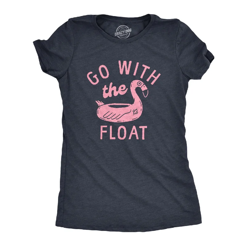 Go With The Float Women's T Shirt-- Terry Blend Velvet Blend Canvas Blend