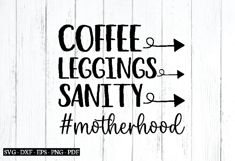 coffee leggings sanity #motherhood svg Stylish Everyday Leggings