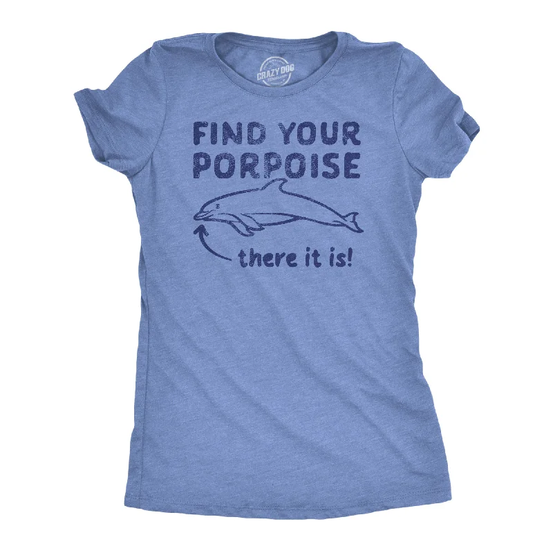 Find Your Porpoise Women's T Shirt-- Welt Pockets Slit Pockets Flap Pockets