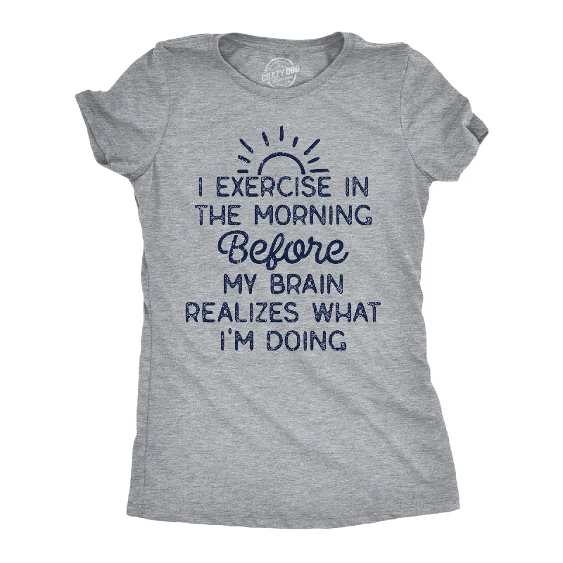 I Exercise In The Morning Before My Brain Realizes What Im Doing Women's T Shirt-- Collared T-Shirt Boat Neck A-Line