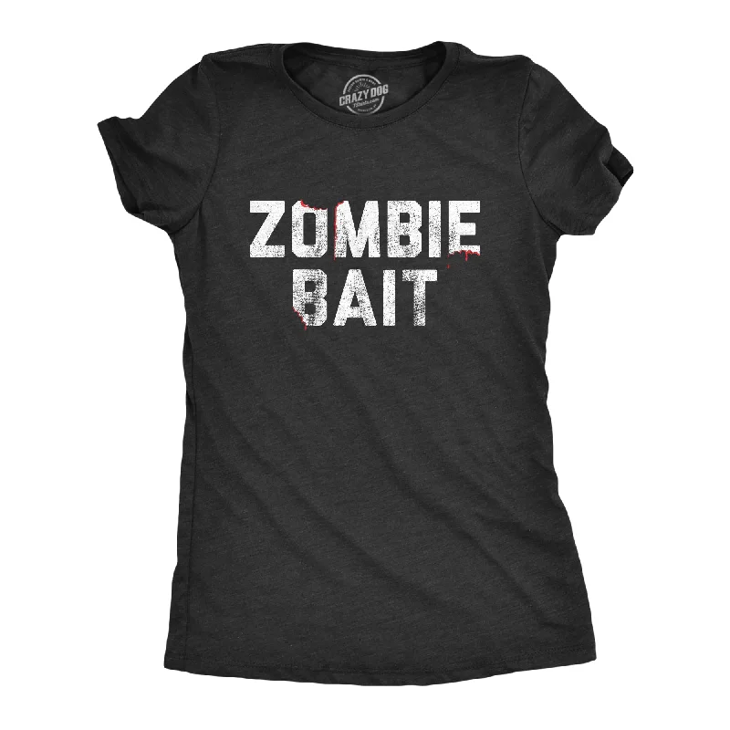 Zombie Bait Women's T Shirt-- Modern Contemporary Chic