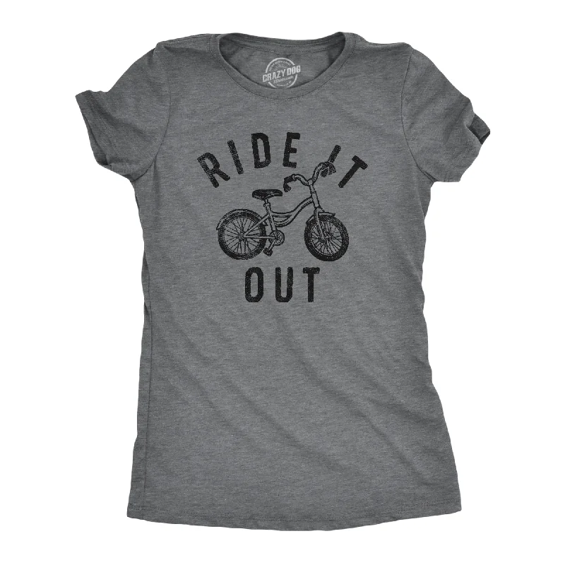 Ride It Out Women's T Shirt-- Casual Formal Business