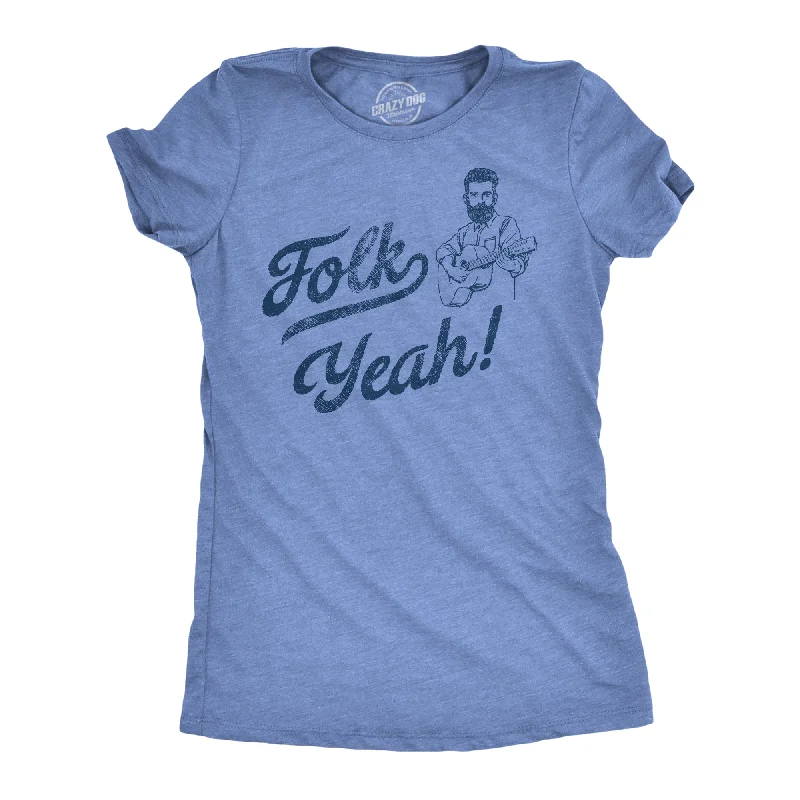 Folk Yeah Women's T Shirt-- Anti-Pilling Machine Wash Handmade