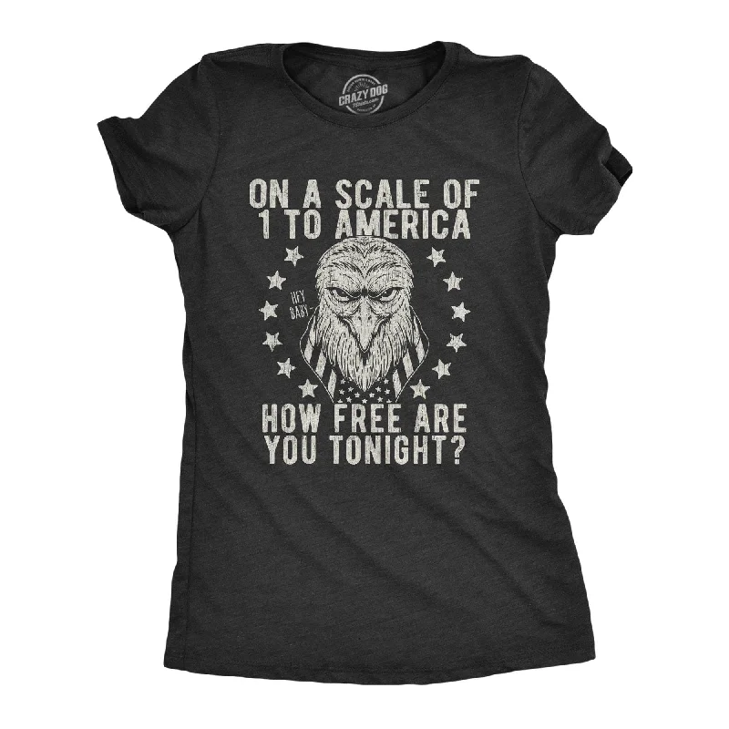 On A Scale Of 1 To America How Free Are You Women's T Shirt-- Fitted T-Shirt Seamless Stretchy