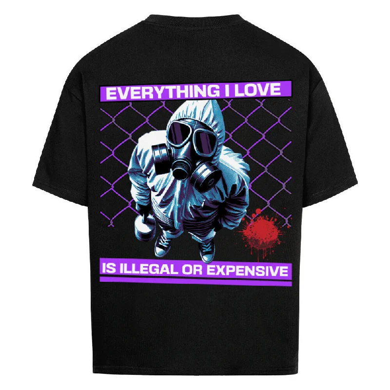 "Everything i live is illegal or expensive II " Oversized Shirt-- Thin T-Shirt Open Front Quick Dry