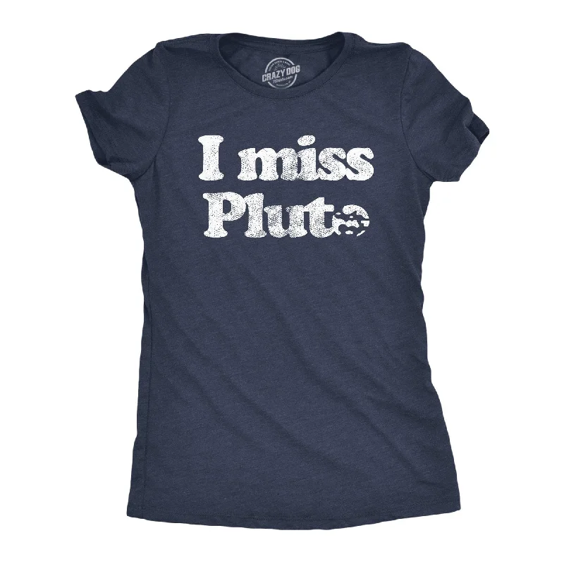 I Miss Pluto Women's T Shirt-- Zippered Front Buttoned Front Snap Front