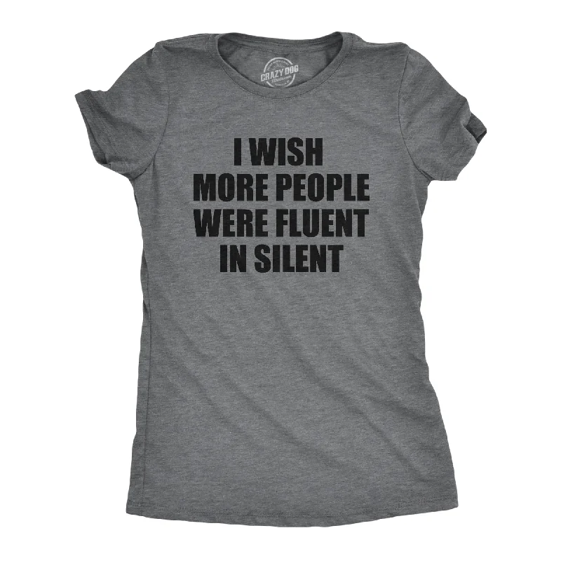 I Wish More People Were Fluent In Silent Women's T Shirt-- Mesh Canvas Denim