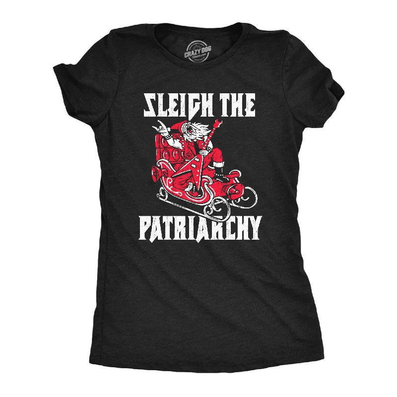 Sleigh The Patriarchy Women's T Shirt-- Fitted T-Shirt Seamless Stretchy