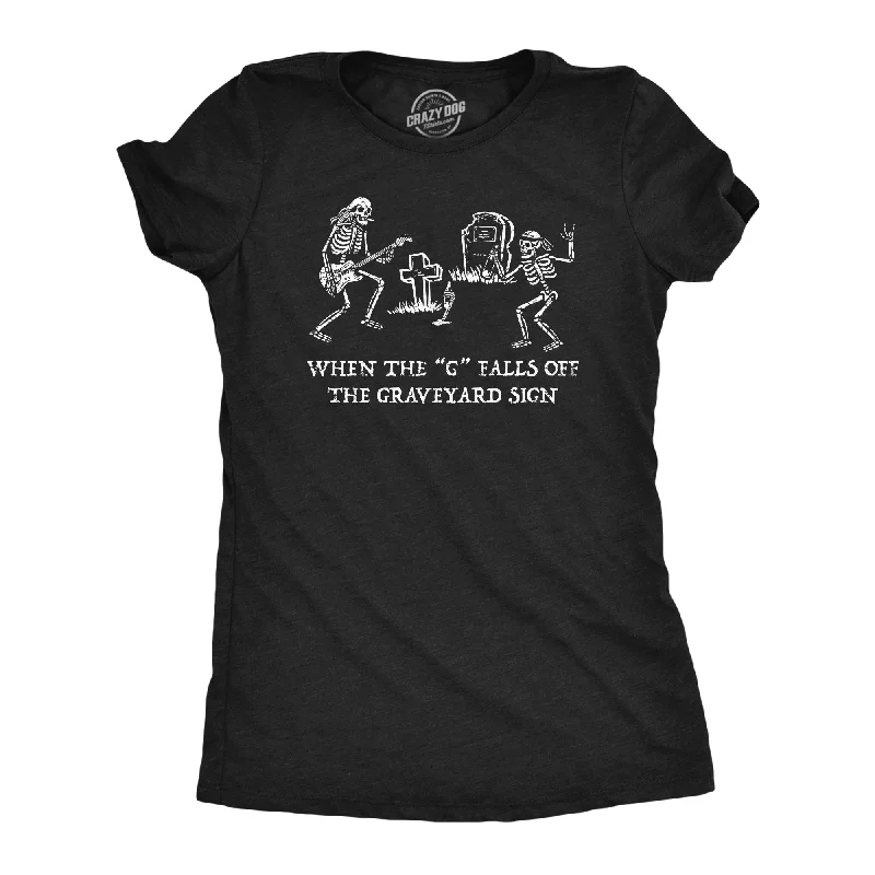 When The G Falls Off The Graveyard Sign Women's T Shirt -- Basic T-Shirt Crew Neck Short Sleeve