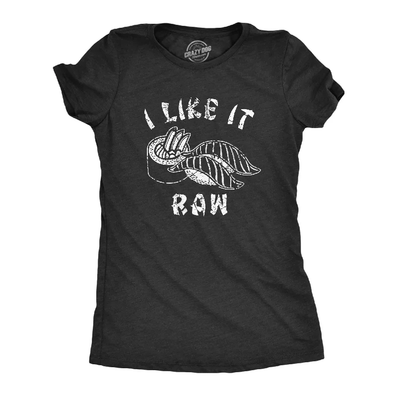 I Like It Raw Women's T Shirt-- Elasticated Padded Insulated