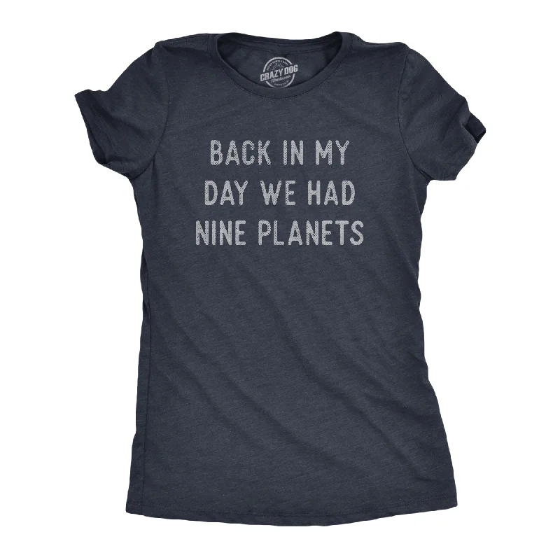 Back In My Day We Had Nine Planets Women's T Shirt-- Chenille Brocade Lace