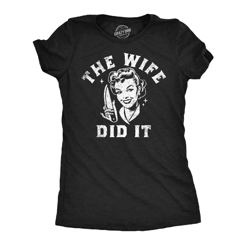 The Wife Did It Women's T Shirt-- Elasticated Padded Insulated