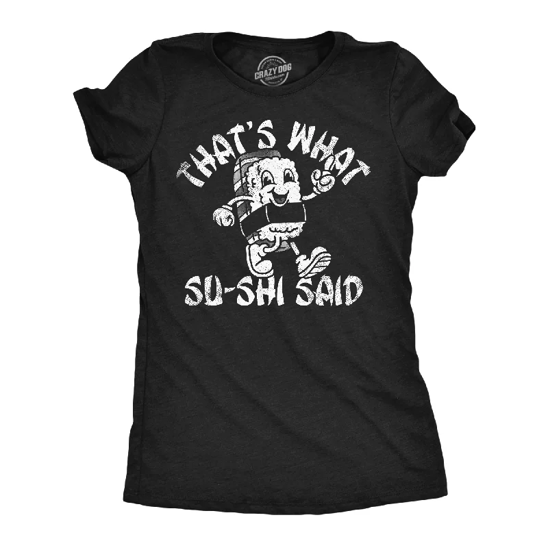 Thats What Su Shi Said Women's T Shirt-- Graphic Embroidered Appliqued